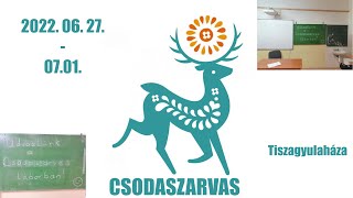 Csodaszarvas tábor - Tiszagyulaháza - 2022