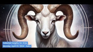 Celestial Insights for Aries - Monday, April 22, 2024