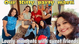 Masti with friends / kitty party/ friends gathering in vacation