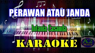 Perawan Atau Janda - Intania Casanda [Karaoke] | sx-KN7000