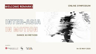 Inter-Asia in Motion: Dance as Method | Welcome and Opening Remarks