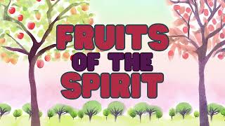 Fruits of the Spirit: Lyric Video Children's Worship Song Inspired by Galatians 5:22