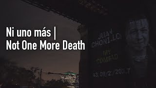 “Ni uno más | Not One More Death”