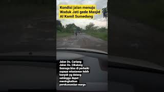 Semoga jalannya di perbaiki Cariang Cikalung Jati Gede