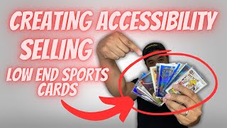 FOCUSING on This IMPORTANT CONCEPT Helped Me with Selling LOW END SPORTS CARDS!