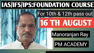 IAS/IFS/IPS : FOUNDATION COURSE | FOR 10TH AND 12TH |