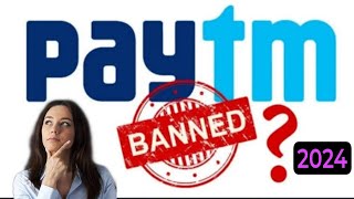 paytm band news 2024 | paytm close 2024 | paytm payment Bank RBI news 2024 ? | paytm account close ?