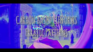 CARBON BASED LIFEFORMS - Erratic Paterns