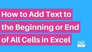 How to Add Text to the Beginning or End of all Cells in Excel