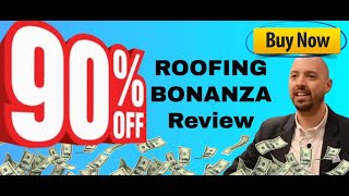 Roofing Bonanza review - What's inside Roofing Bonanza?