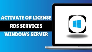 How To Activate/License Remote Desktop Services Windows Server 2024