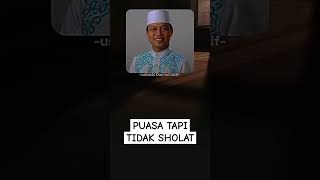 PUASA TAPI TIDAK SHOLAT #reminder #muhasabah #ceramahramadhan #ustadzdasadlatif