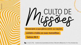 CULTO DE MISSÕES - CADEVRE  - 24/09/2023