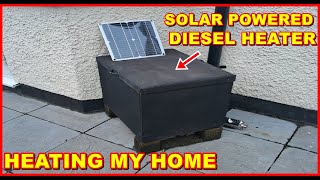 SOLAR ENERGY POWER DIESEL HEATER HEATING MY HOME 12V BATTERY HEAT PUMP OFF GRID SELF SUFFICIENT