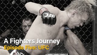 A Fighters Journey. Episode Five: The UFC Problem