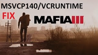 Mafia 3 msvcp140 and vcruntime140 error fix