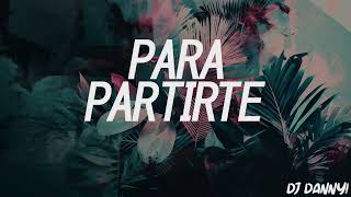 Para partirte - DANTE DOLLAR - (Remix) - DJ Danny!