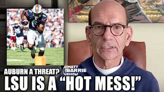 Paul Finebaum calls LSU a 'HOT MESS!' 🗣️ + Is Auburn an UNDERCOVER THREAT? 😮 | The Matt Barrie Show