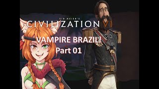 Civilization VI | Brazil | Vampires?! | Part 01