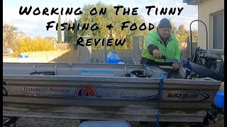 Tinny Update, Fishing in the Murray River plus Food Review.