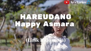 HAREUDANG - Happy Asmara (Lirik) || Ar's Lyrics 🎵