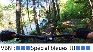 MTB - Vallée bras du Nord - Spécial Bleues !