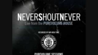 Never Shout Never - Trouble *NEW* *HQ* (Live, PureVolume Sessions)