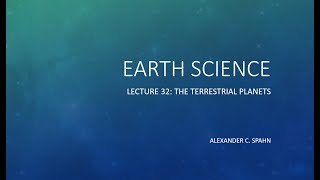 Earth Science: Lecture 32 - The Terrestrial Planets