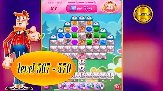 candy crush saga  way to the end 🏆 level 567 to level 570   🏆