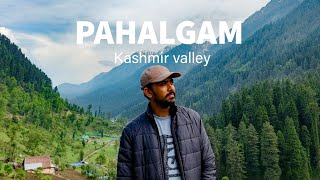 PAHALGAM, Kashmir valley | travelvlog