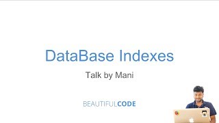 DataBase Indexes by Mani