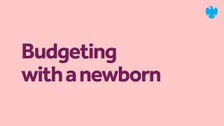 Budgeting with a Newborn | Cost of Living