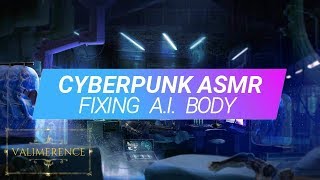 ASMR - Fixing A.I. -  Cyberpunk, Sci-fi, Sound Effects