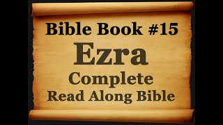 Bible Book 15. Ezra Complete - King James 1611 Authorized Read Along Holy Bible - Diverse Readers