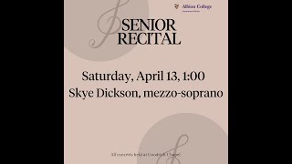 Senior Recital:  Skye Dickson, mezzo-soprano