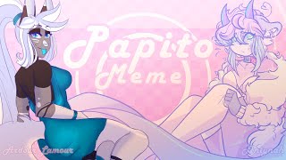 PAPITO [MEME REMAKE] Collab with ANTYNAH