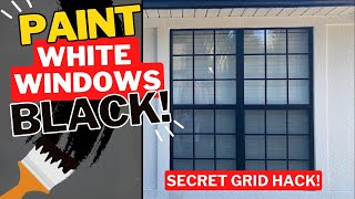 HOW TO Paint WHITE windows BLACK!  Includes SECRET Muntin / Grid / Grille Hack!!!