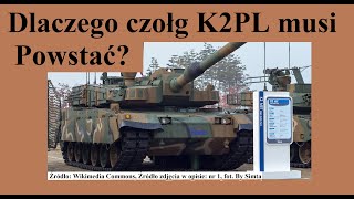 Dlaczego czołg K2PL musi powstać