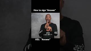 How to sign “Answer” in ASL