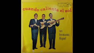 Los Hermanos Rigual - Cuando calienta el sol (1962)