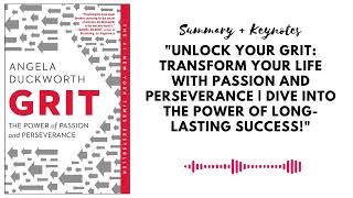 How to Achieve Your Goals with Grit | Book Summary of “Grit” by Angela Duckworth