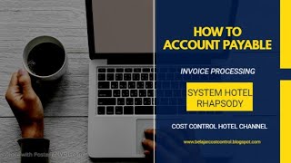 How To Account Payable Invoice Processing Using System Hotel Rhapsody