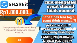 Cara mengatasi event shareit tidak muncul ll Event langsung muncul lagi di android