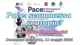 "Pace: scommessa o utopia?" - interventi conclusivi (11.05.2024)