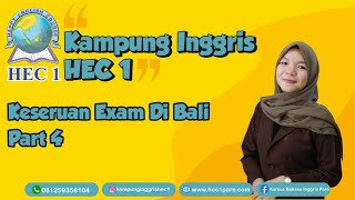 KESERUAN EXAM DI BALI PART 4 | KAMPUNG INGGRIS HEC 1