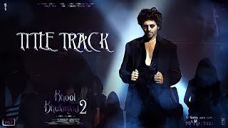 Bhool Bhulaiyaa 2"(Title Track Lyrics)"Kartik A,Kiara A, Tabu|Tanishk,Neeraj,Anees B,Feel Your Soul