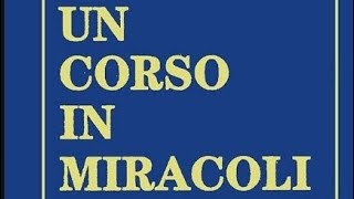 I. L’invito allo Spirito Santo, Capitolo 5 GUARIGIONE E INTEREZZA, UCIM.