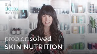 Problem Solved - Nutrition for Radiant Skin