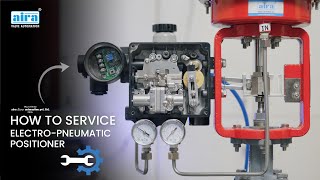 How to Service Electro-Pneumatic Positioner | Positioner Analysis And Effective Solutions | aira