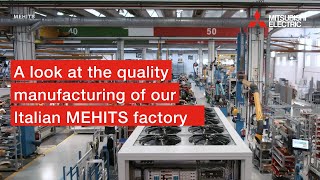 A look at the quality manufacturing of our Italian MEHITS factory